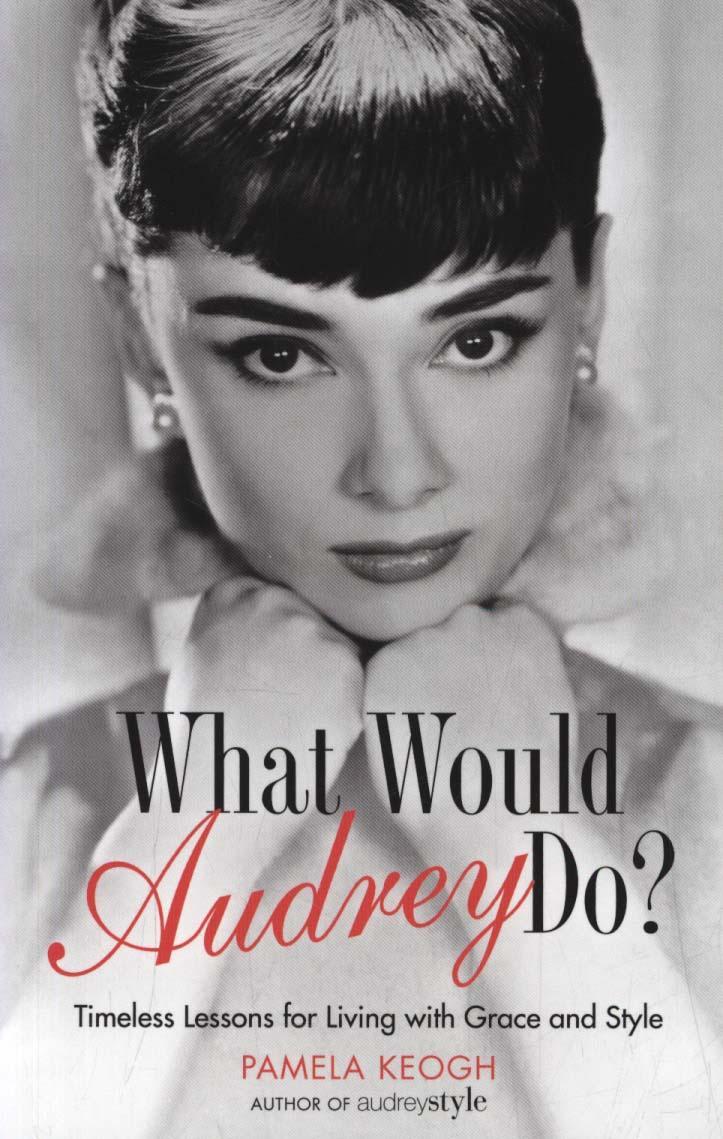 What Would Audrey Do?