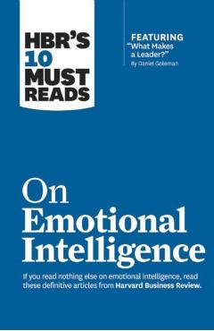 Hbr's 10 Must Reads on Emotional Intelligence (with Featured