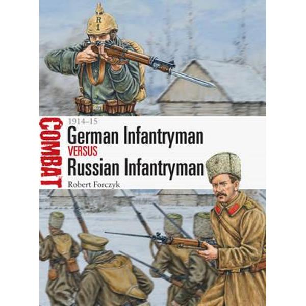 German Infantryman vs Russian Infantryman - 1914-15