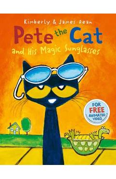 Coperta cărții Pete the Cat and His Magic Sunglasses