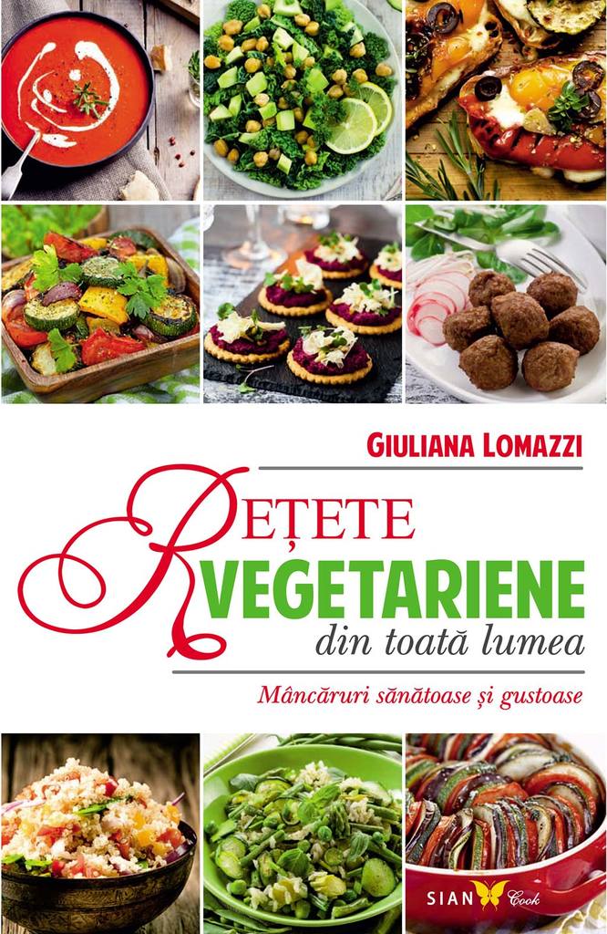 Retete vegetariene din toata lumea - Giuliana Lomazzi