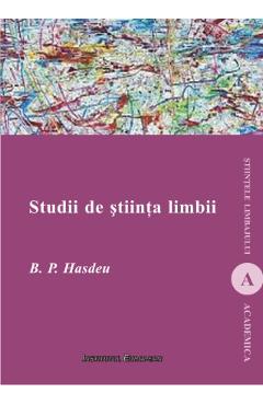 Coperta cărții 'Studii de știință limbii - B.P. Hasdeu'