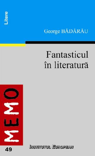 Fantasticul In Literatura - George Badarau