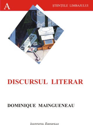 Discursul Literar - Dominique Maingueneau
