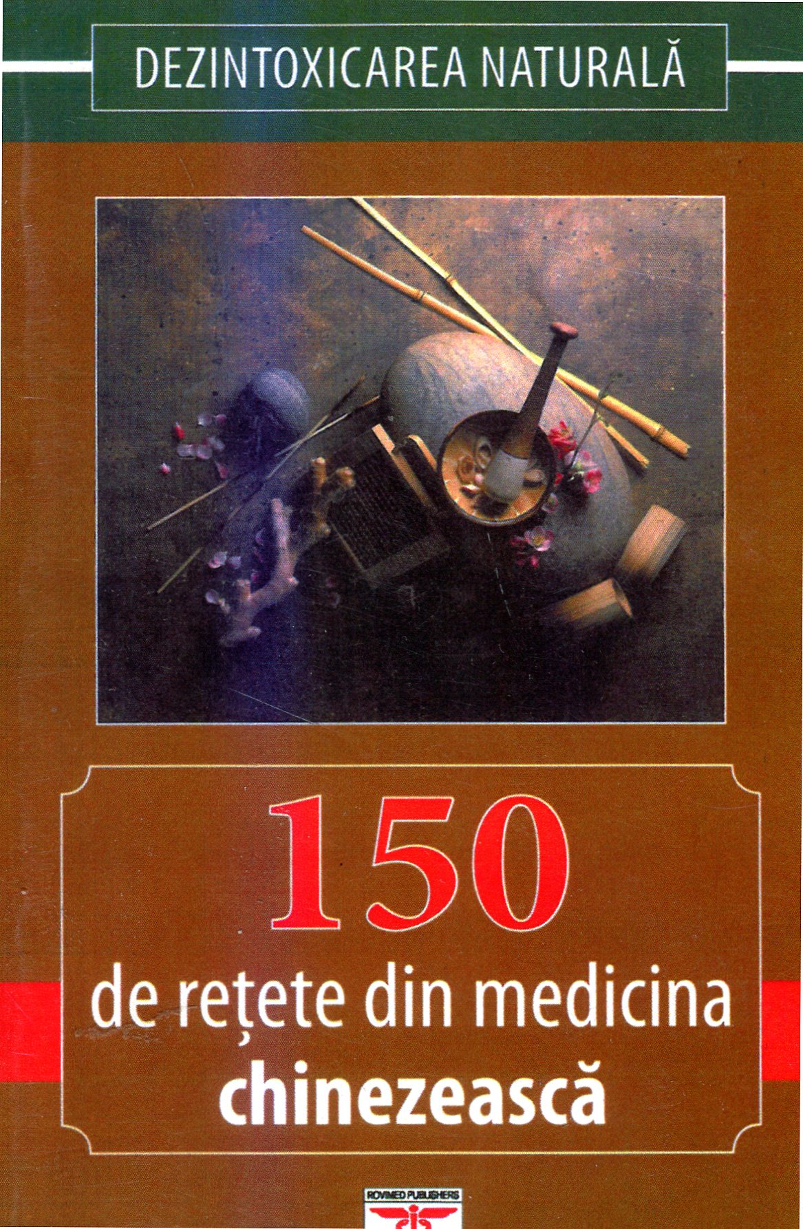 150 De Retete Din Medicina Chinezeasca