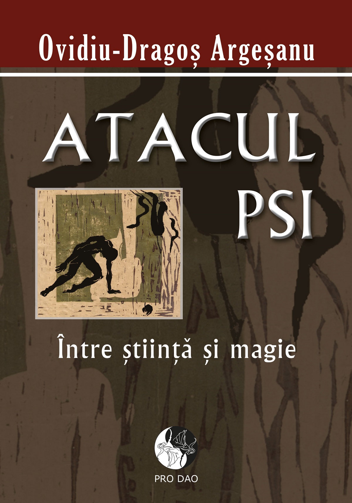 Atacul PSI intre stiinta si magie - Ovidiu-Dragos Argesanu