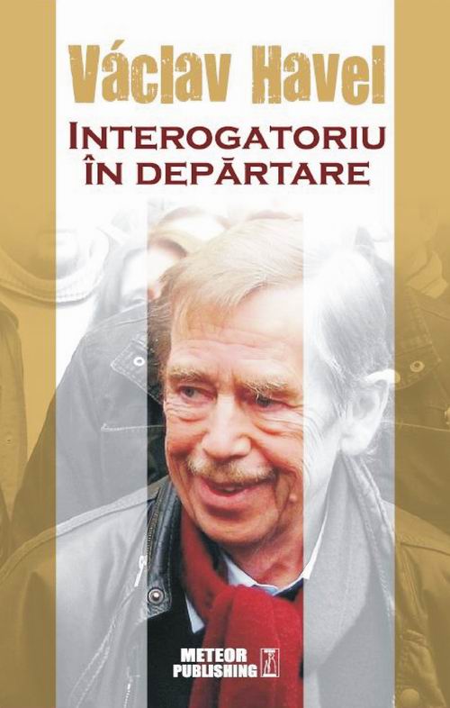 Interogatoriu In Departare - Vaclav Havel