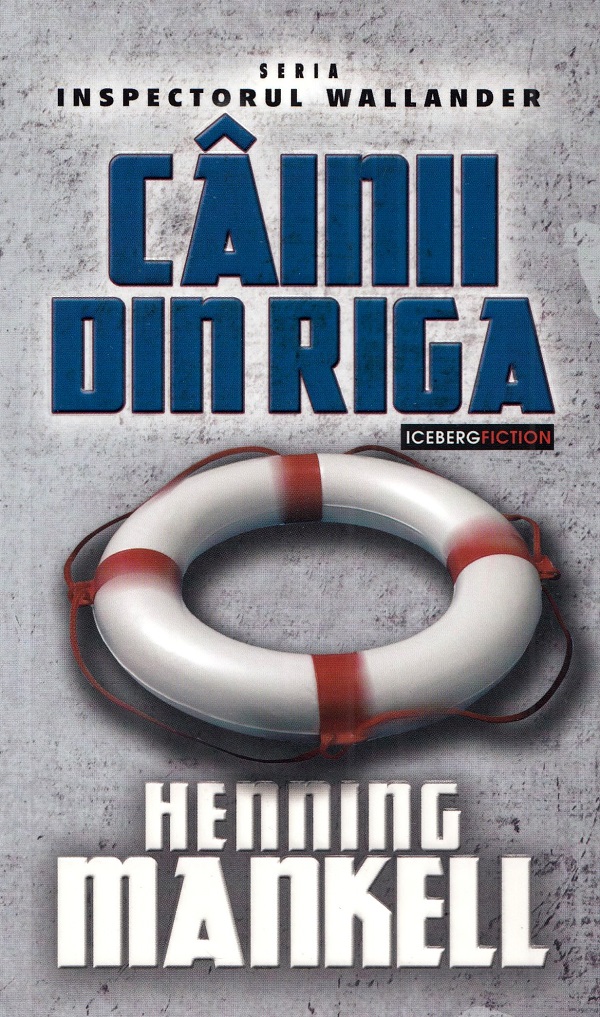 Cainii din Riga - Henning Mankell