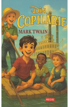 Din copilarie - Mark Twain