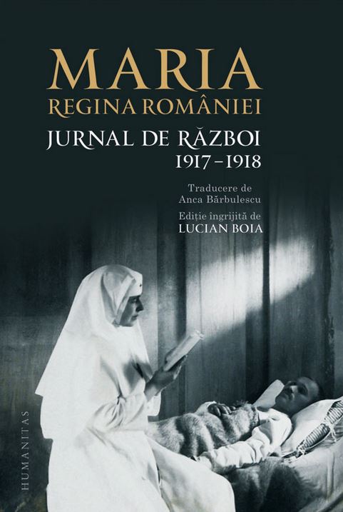 Jurnal de razboi 1917-1918 - Maria, Regina Romaniei