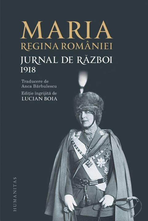 Jurnal De Razboi 1918 - Maria, Regina Romaniei