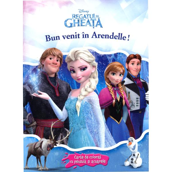 Disney Regatul de gheata - Bun venit in Arendelle! Carte de colorat cu pensula si acuarele