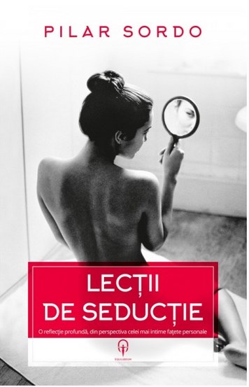 Lectii de seductie - Pilar Sordo