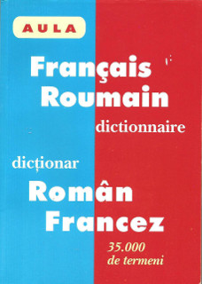 Dictionar RomaN-Francez, FranceZ-Roman