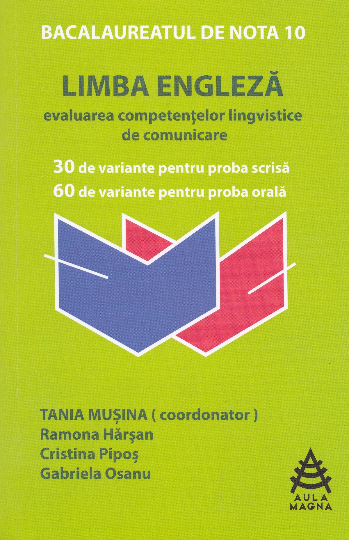 Limba engleza: evaluarea competentelor lingvistice de comunicare. Bacalaureat - Tania Musina