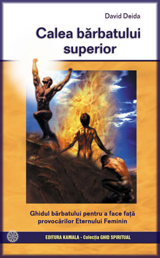 Calea Barbatului Superior - David Deida
