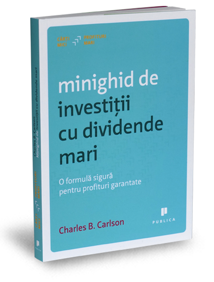 Minighid de investitii cu dividente mari - Charles B. Carlson
