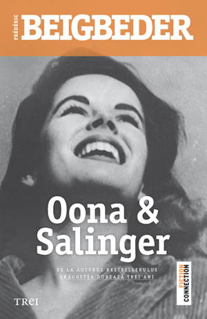 Oana si Salinger - Frederic Beigbeder