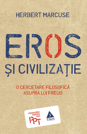 Eros Si Civilizatie - Herbert Marcuse