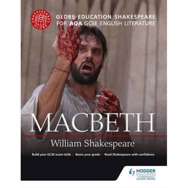 Globe Education Shakespeare: Macbeth for AQA GCSE English Li