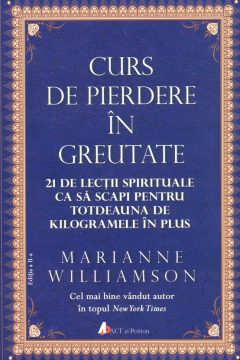 Curs De Pierdere In Greutate - Marianne Williamson