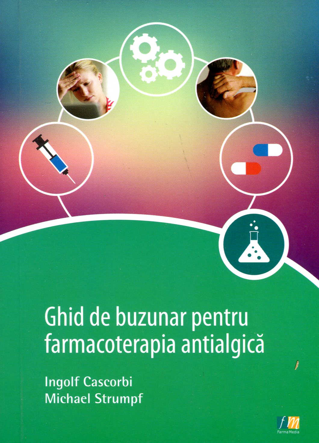 Ghid De Buzunar Pentru Farmacoterapia Antialgica - Ingolf Cascorbi