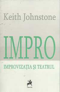Coperta cărții 'Improvizatia Si Teatrul - Keith Johnstone'
