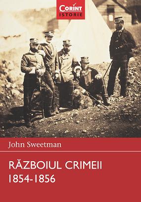 Razboiul Crimeii 1854-1856 - John Sweetman