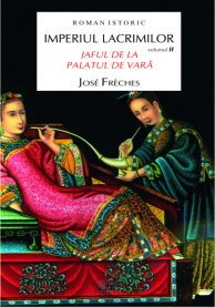 Imperiul lacrimilor Vol. 2: Jaful de la Palatul de Vara - Jose Freches