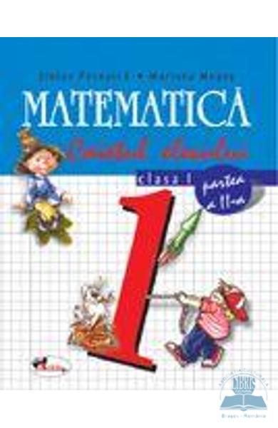 Matematica Cls 1 Caiet Partea Ii - Stefan Pacearca, Mariana Mogos