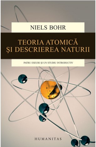 Teoria Atomica Si Descrierea Naturii Ed 2015- Niels Bohr
