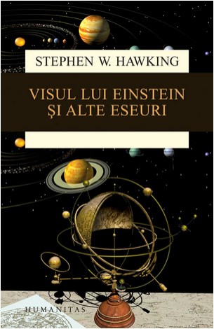 Visul Lui Einstein Si Alte Eseuri Ed 2015 - Stephen W. Hawking