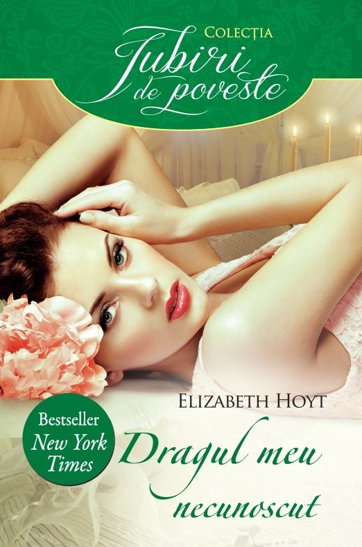 Dragul meu necunoscut - Elizabeth Hoyt