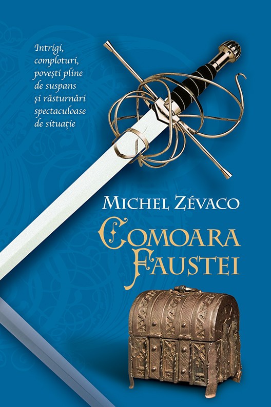 Comoara Faustei - Cavalerii Pardaillan 9 - Michel Zevaco
