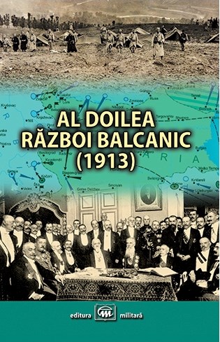 Al Doilea Razboi Balcanic (1913) - Mihaile E. Ionescu