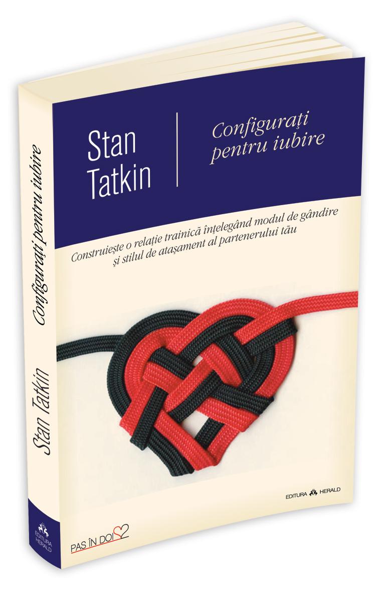 Configurati pentru iubire - Stan Tatkin