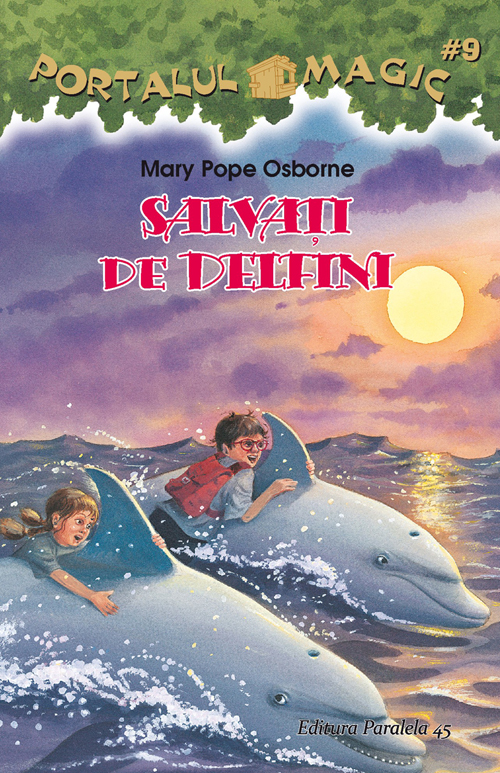 Portalul Magic 9: Salvati delfinii - Mary Pope Osborne