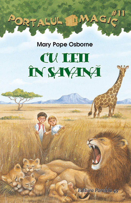 Portalul magic 11: Cu leii in Savana - Mary Pope Osborne