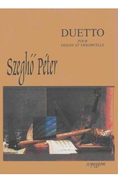 Poza produsului Duetto Pour Violon Et Violoncelle - Szegho Peter