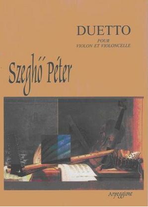 Duetto Pour Violon Et Violoncelle - Szegho Peter