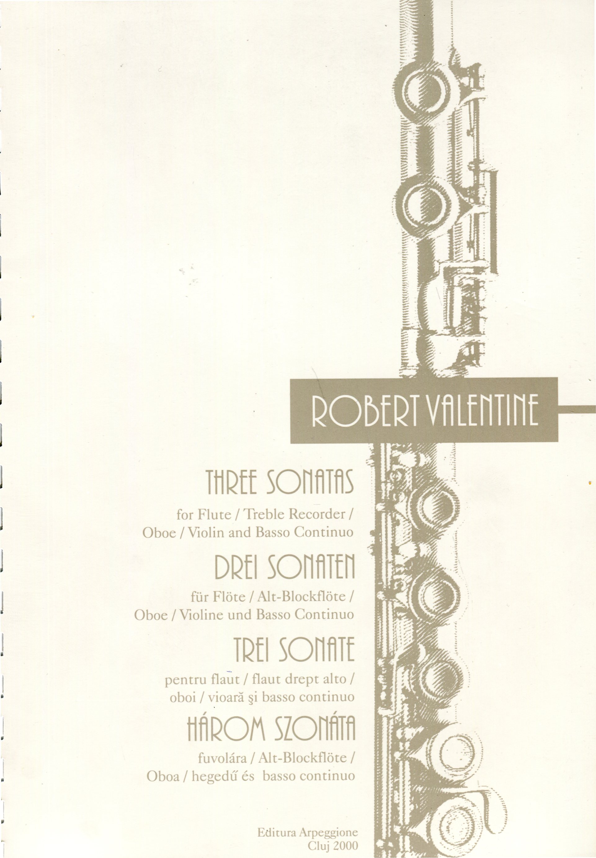 Trei Sonete Pentru Flaut, Flaut Drept Alto, Oboi, Vioara Si Basso Continuo - Robert Valentine