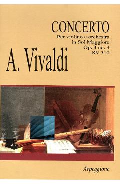 Poza produsului Concerto Per Violino E Orchestra In Sol Maggiore Op.3 No.3 Rv 310 - A. Vivaldi