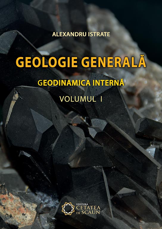 Geologie Generala. Geodinamica Interna Vol. 1 Ed.2 - Alexandru Istrate