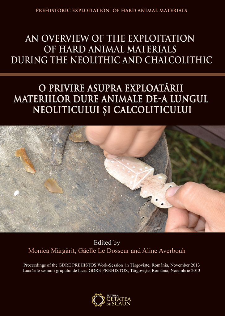 O Privire Asupra Exploatarii Materiilor Dure Animale De-A Lungul Neoliticului Si Calcoliticului - ed