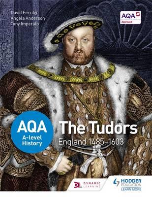AQA A-Level History: The Tudors: England 1485-1603