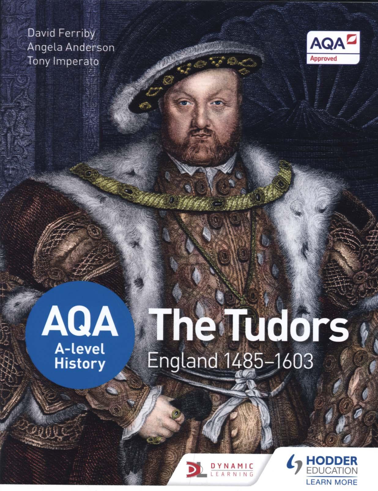 AQA A-Level History: The Tudors: England 1485-1603