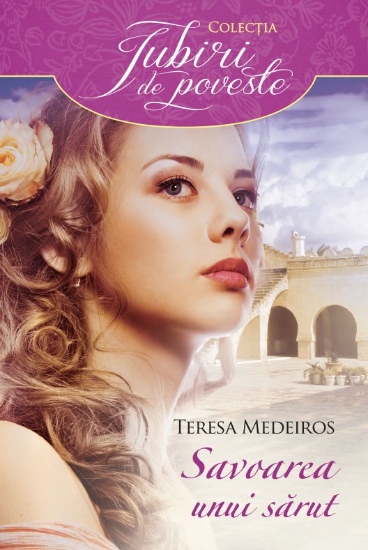 Savoarea unui sarut - Teresa Medeiros