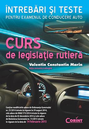 Curs De Legislatie Rutiera. Intrebari Si Teste Ed. 3 - Valentin Constantin Marin