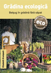 Gradina Ecologica - Belsug In Gradina Fara Sapat - Elizabeth Krumpach