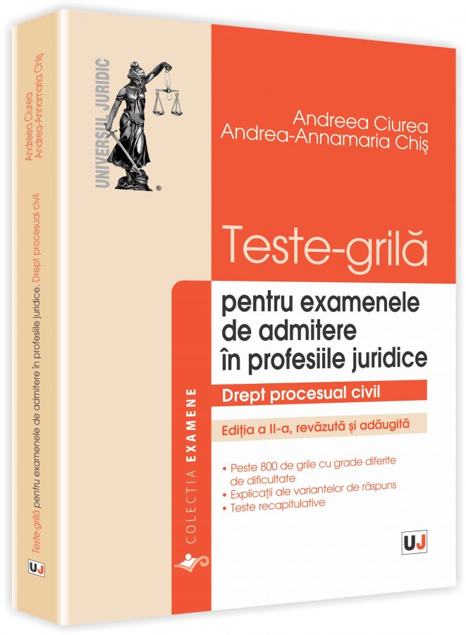Teste-Grila Pentru Examenele De Adm In Profesiile Juridice. Drept Procesual Civil Ed. 2 - Andreea ci